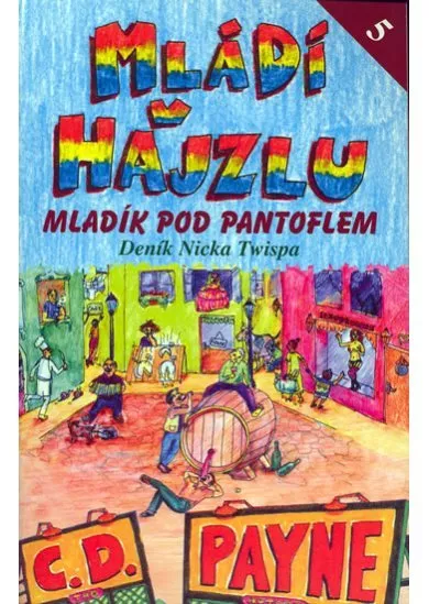 Mládí v hajzlu 5 - Mladík pod pantoflem