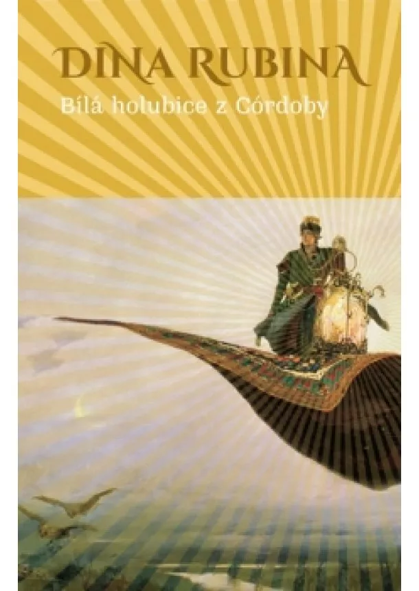 Dina Rubina - Bílá holubice z Córdoby