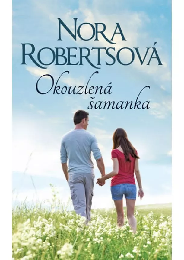 Nora Robertsová - Okouzlená šamanka