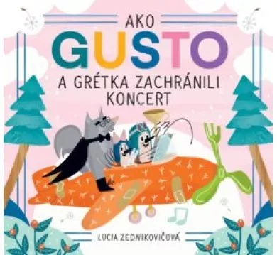 Ako Gusto a Grétka zachránili koncert