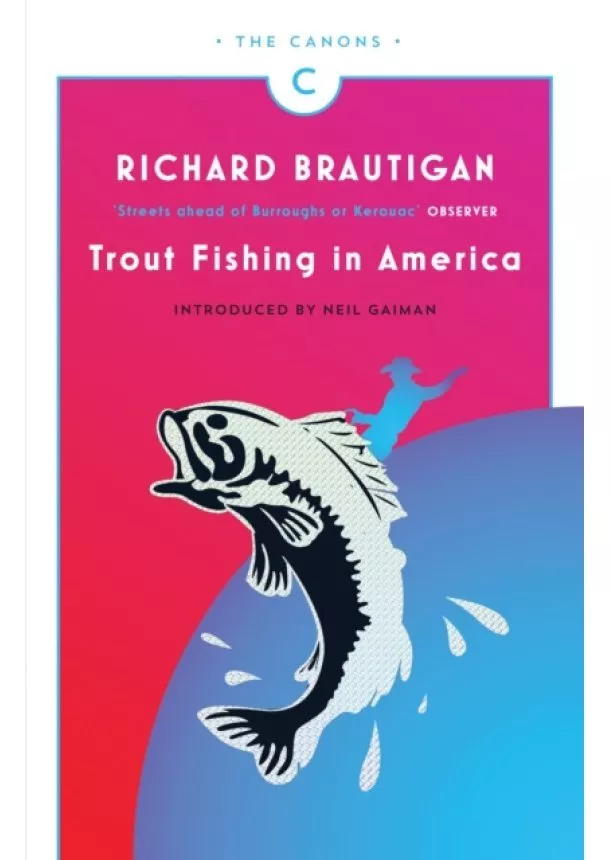 Richard Brautigan - Trout Fishing in America