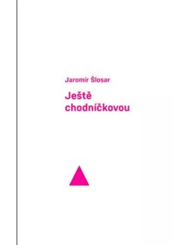 Jaromír Šlosar - Ještě chodníčkovou