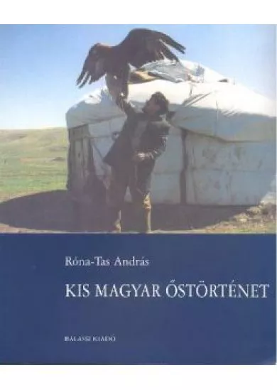 KIS MAGYAR ŐSTÖRTÉNET