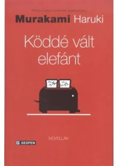 Köddé vált elefánt - Novellák