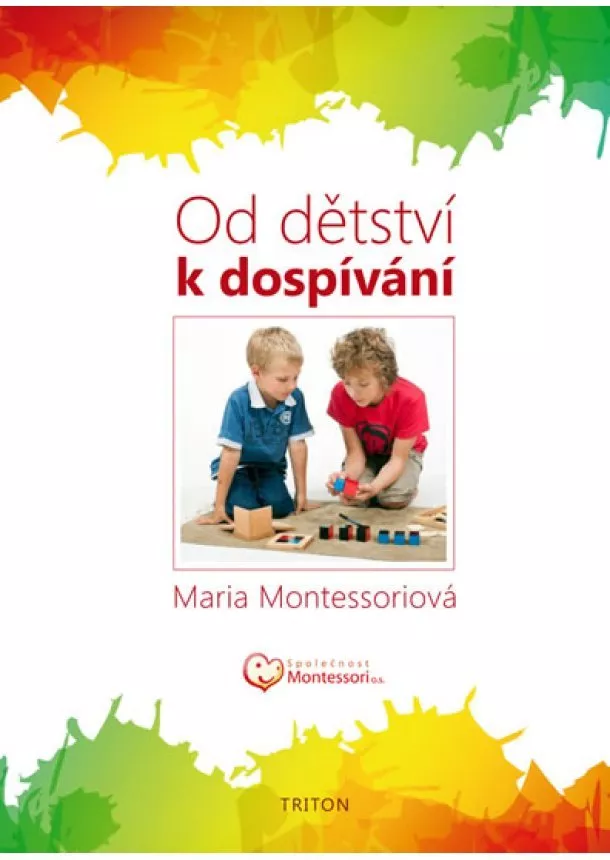 Maria Montessoriová - Od dětství k dospívání