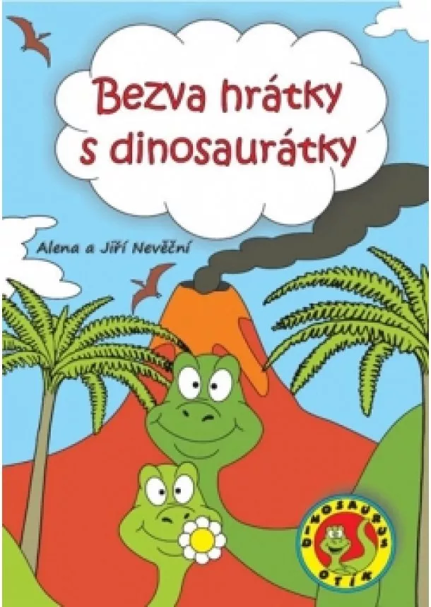 Alena Nevěčná, Nevěčný Jiří - Bezva hrátky s dinosaurátky