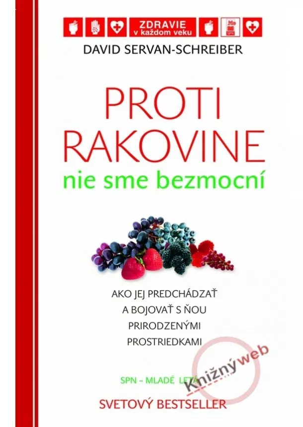 David Servan-Schreiber - Proti rakovine nie sme bezmocní