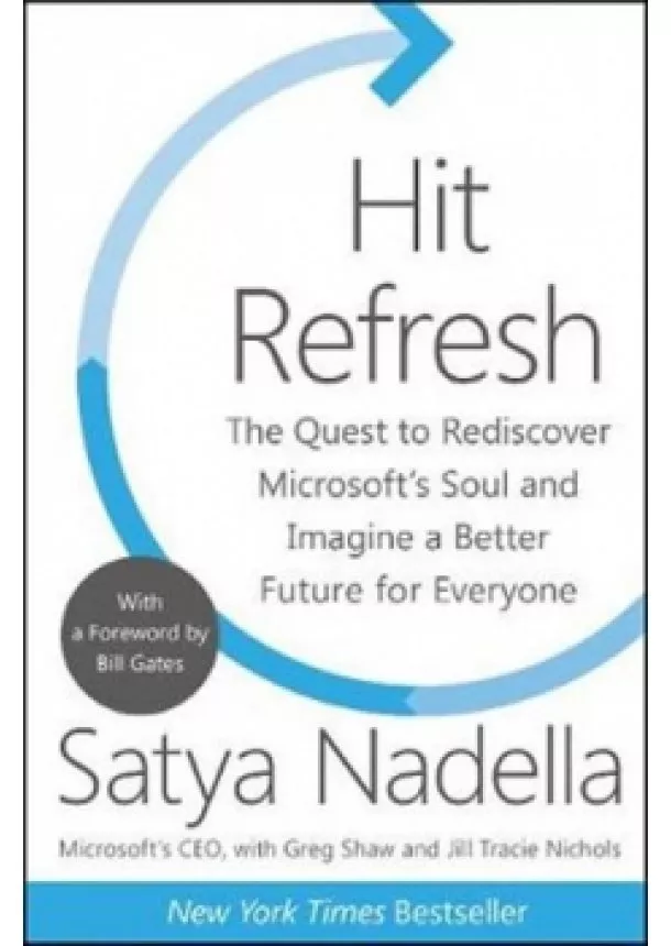 Satya Nadella - Hit Refresh : The Quest to Rediscover Mi