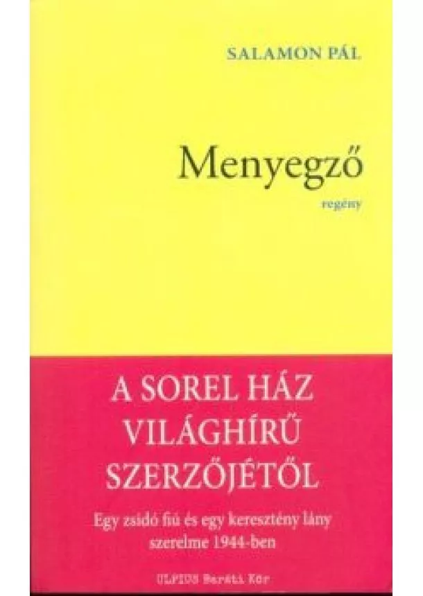 Salamon Pál - Menyegző - Egy zsidó fiú és egy keresztény lány szerelme 1944-ben