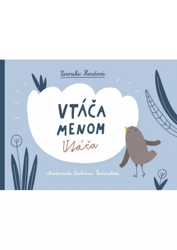 Veronika Hurdová - Vtáča menom Vtáča