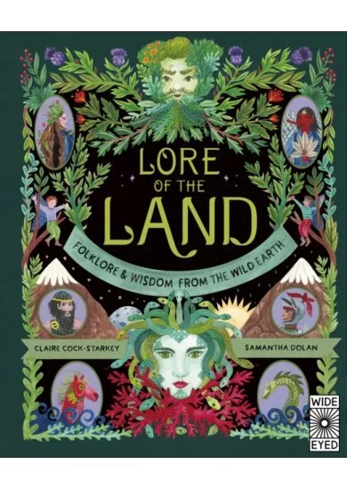 Lore of the Land: Folklore & Wisdom from the Wild Earth