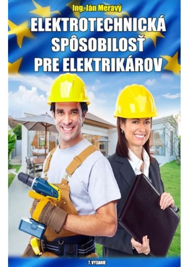 Jan Meravý - Elektrotechnická spôsobilosť pre elektrikárov - 7. vydanie