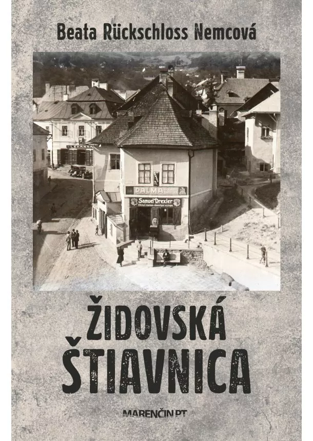 Beata Rückschloss Nemcová - Židovská Štiavnica