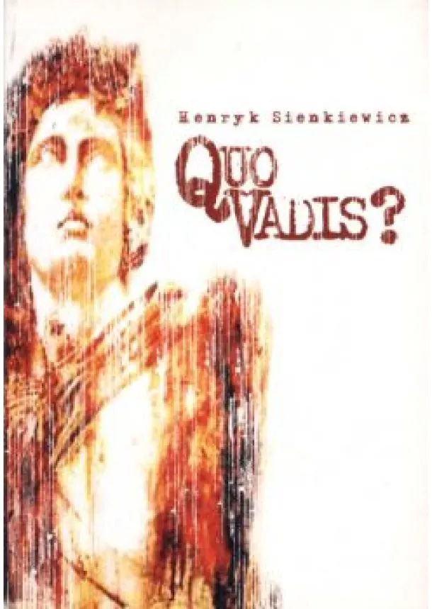 HENRYK SIENKIEWICZ - QUO VADIS?