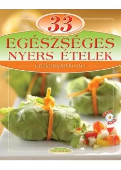 33 egészséges nyers ételek /Enzimtáplálkozás