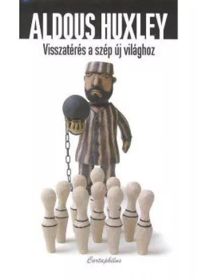 VISSZATÉRÉS A SZÉP ÚJ VILÁGHOZ (ÜKH2008)