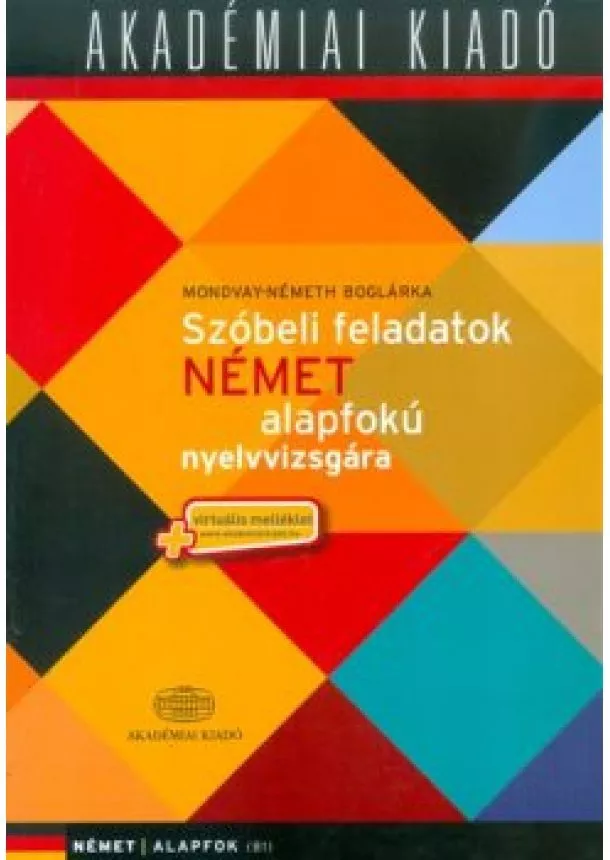 Mondvay-Németh Boglárka - Szóbeli feladatok német alapfokú nyelvvizsgára (B1) /Virtuális melléklet