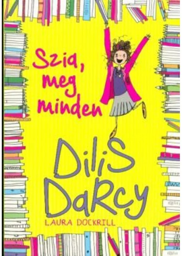 Laura Dockrill - Dilis Darcy - Szia, meg minden