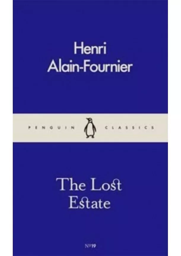 Henri Alain-Fournier - The Lost Estate