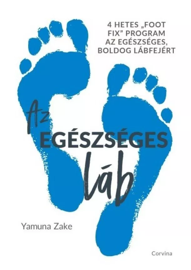 Yamuna Zake - Az egészséges láb