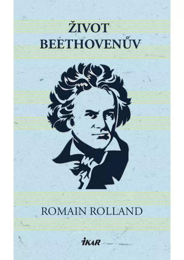 Rolland Romain - Život Beethovenův