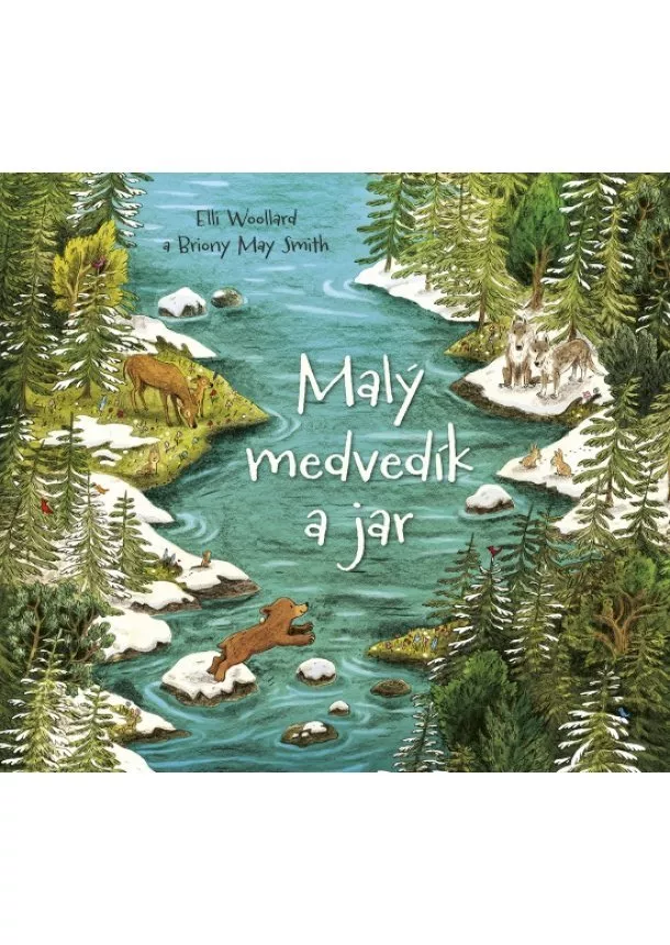 Elli Woollard, Briony May Smith - Malý medvedík a jar