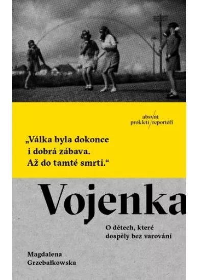 Vojenka - O dětech, které dospěly bez varování