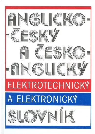 Česko-anglický a anglicko-český elektrotechnický a elektronický slovník