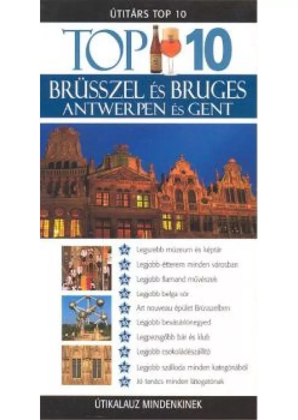 ÚTIKÖNYV - BRÜSSZEL ÉS BRUGES, ANTWERPEN ÉS GENT