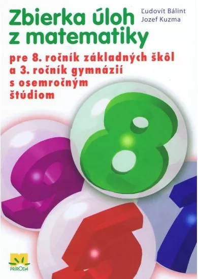 Zbierka úloh z matematiky pre 8. ročník základných škôl a 3. ročník gymnázií s osemročným štúdiom