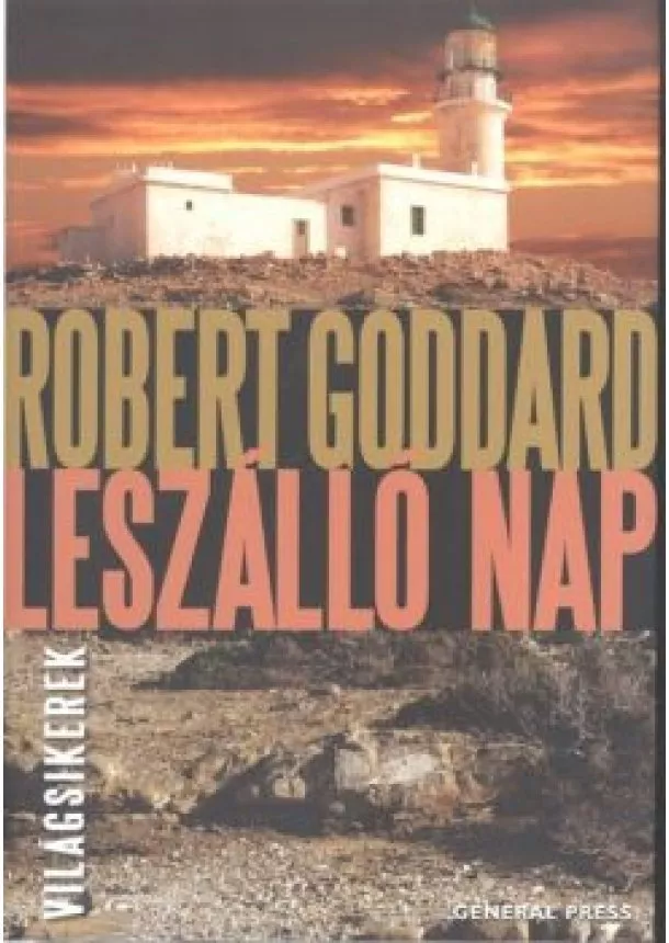 ROBERT GODDARD - LESZÁLLÓ NAP