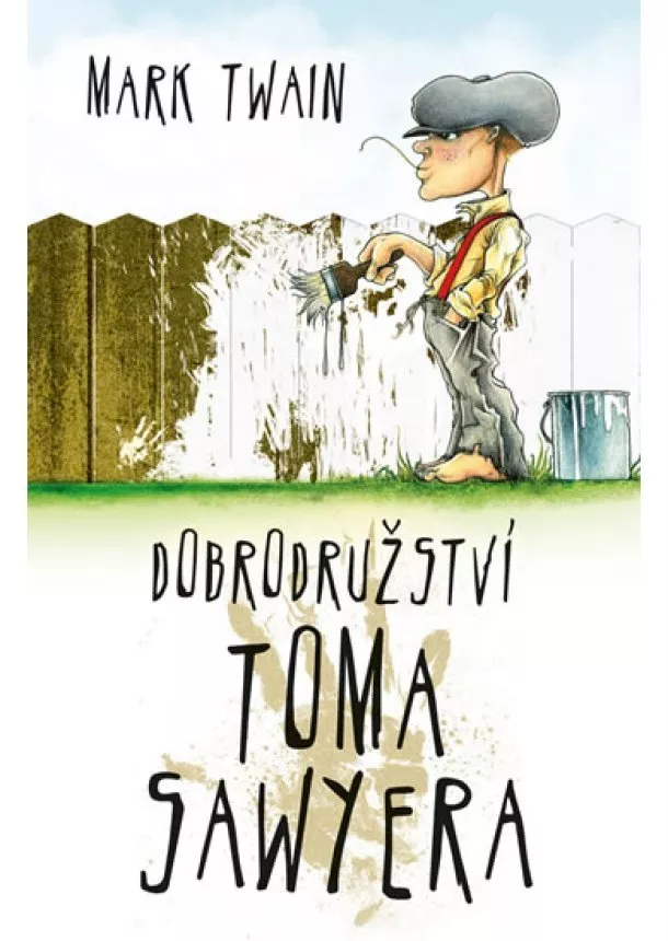 Mark Twain - Dobrodružství Toma Sawyera