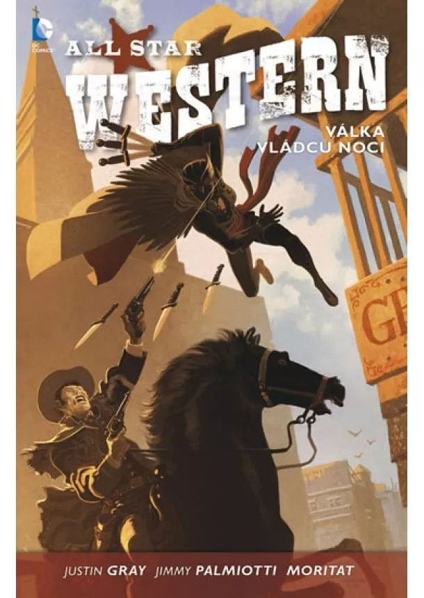 Palmiotti Jimmy, Gray Justin - All Star Western 2: Válka vládců noci