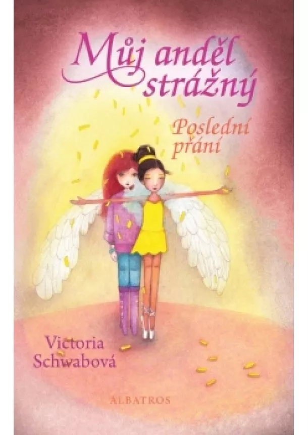 Victoria Schwabová - Můj anděl strážný: Poslední přání 