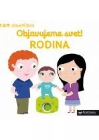 MiniPÉDIA – Objavujeme svet! Rodina