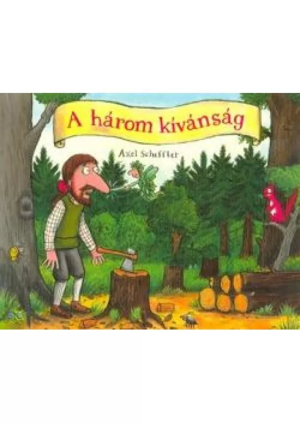 Axel Scheffler - A három kívánság