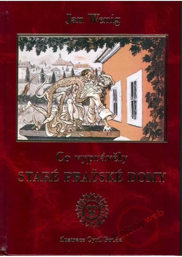 Jan Wenig - Co vyprávěly staré pražské domy