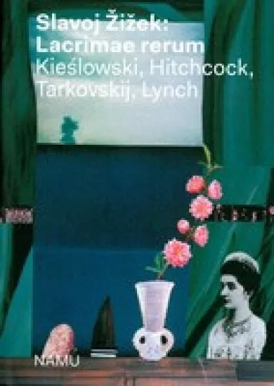 Lacrimae rerum - Kieślowski, Hitchcock, Tarkovskij, Lynch