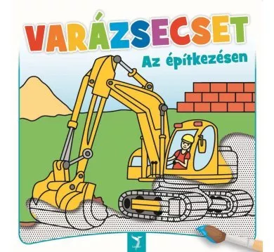 VARÁZSECSET - Az építkezésen