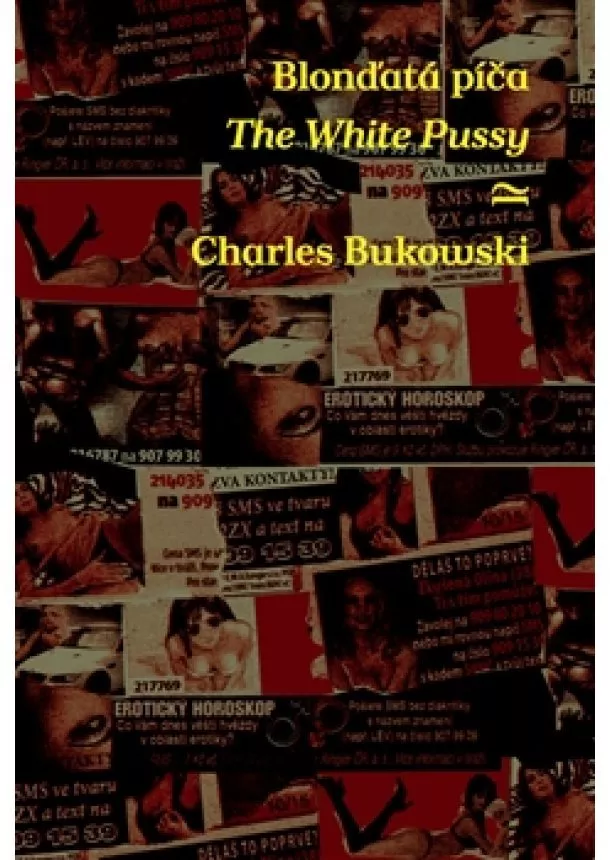 Charles Bukowski - Odbarvená píča / The White Pussy