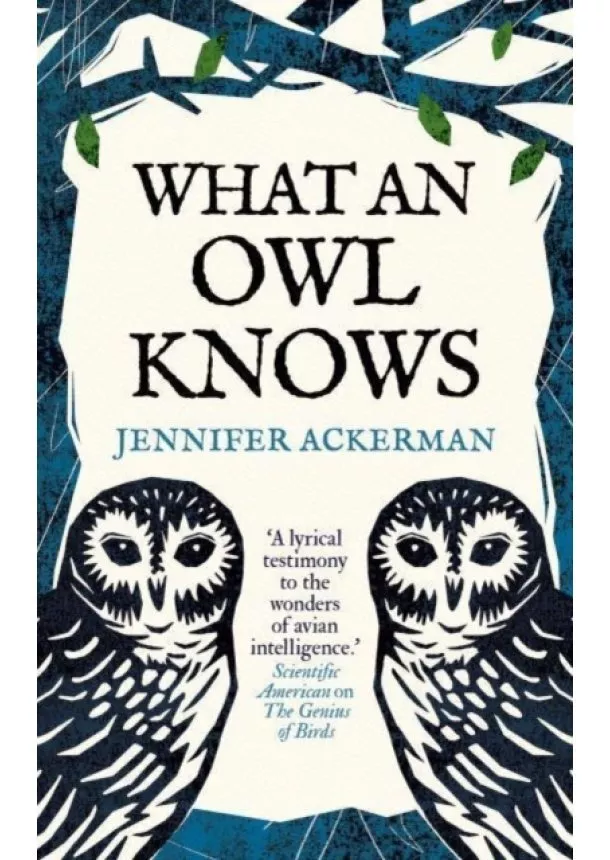 Jennifer Ackerman - What an Owl Knows