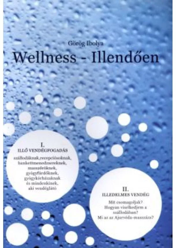 GÖRÖG IBOLYA - WELLNESS - ILLENDŐEN