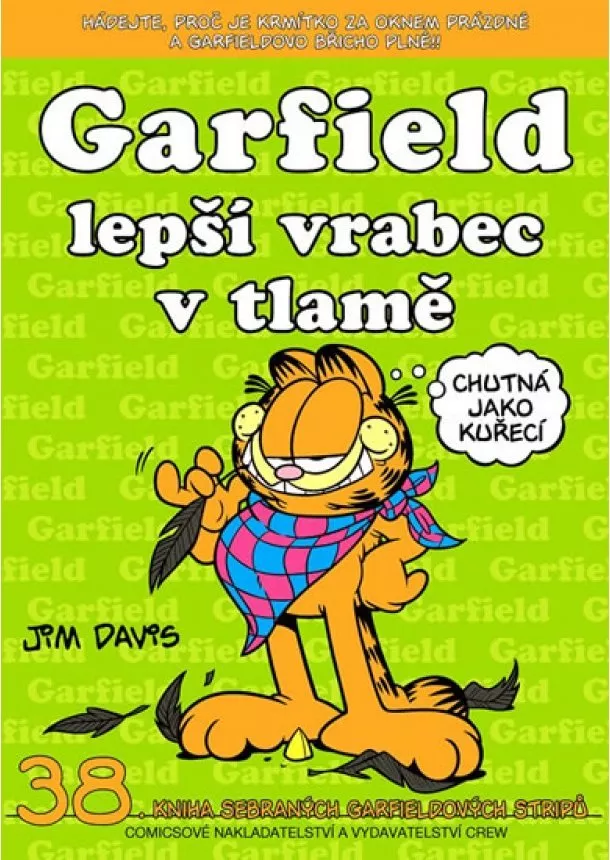 Jim Davis - Garfield lepší vrabec v tlamě ...(č.38)