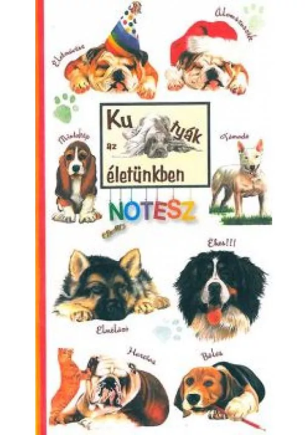 Kutyák az életünkben - notesz