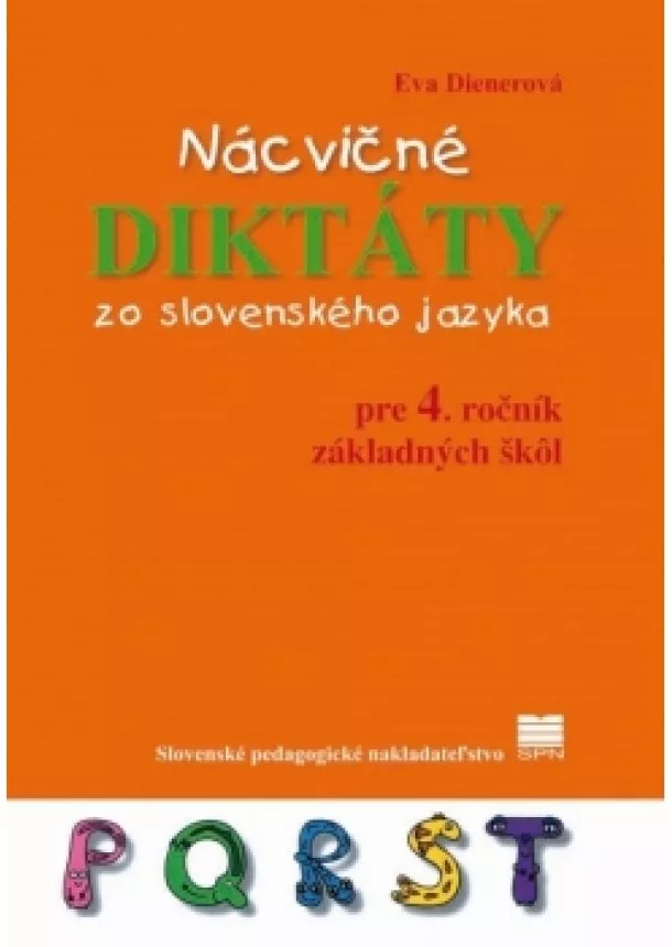 Eva PaedDr. Dienerová - Nácvičné diktáty zo slovenského jazyka pre 4. ročník ZŠ, 2.vyd.