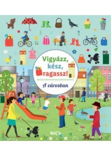 Vigyázz, kész, ragassz! - A városban