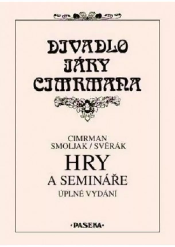 Jára Cimrman , Zdeněk Svěrák, Ladislav Smoljak - Hry a semináře