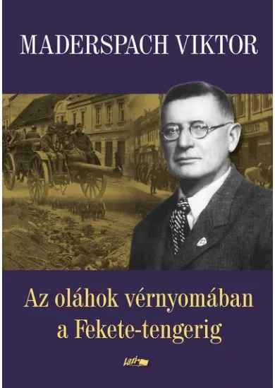 Az oláhok vérnyomában a Fekete-tengerig (új kiadás)