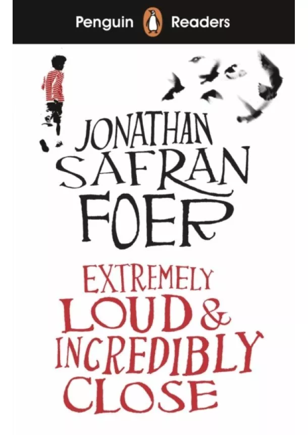 Jonathan Safran Foer - Penguin Readers Level 5: Extremely Loud and Incredibly Close