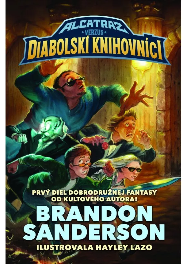 Brandon Sanderson - Alcatraz verzus diabolskí knihovníci (Alcatraz verzus diabolskí knihovníci 1)